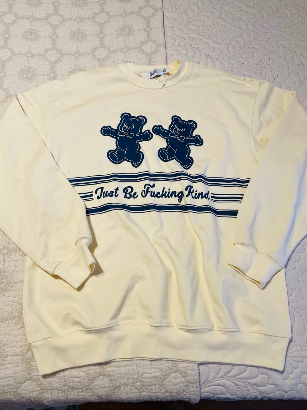 The Mayfair Group “Just Be F* Kind” Sweatshirt | New/Unused | One Size